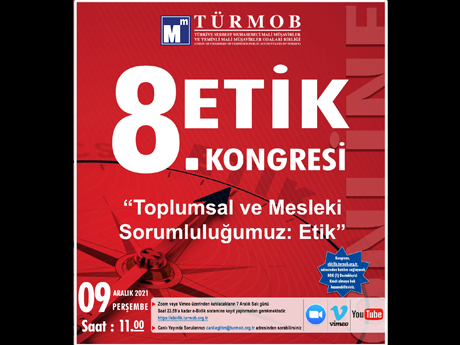 8. ETİK KONGRESİ "Toplumsal ve Mesleki Sorumluluğumuz: Etik" 09 Aralık 2021