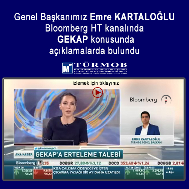 Genel Başkanımız Bloomberg HT kanalında GEKAP konusunda açıklamalarda bulundu