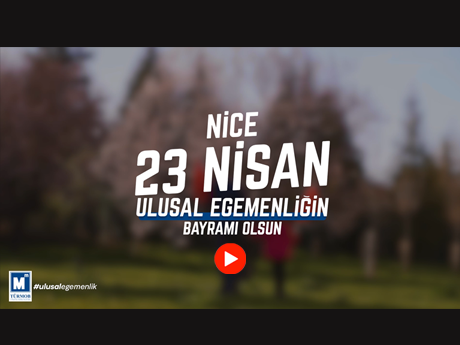 Nice 23 Nisan, Ulusal Egemenliğin Bayramı Olsun 