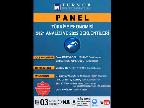PANEL - Türkiye Ekonomisi, 2021 Analizi ve 2022 Beklentileri, 03 Mart 2022
