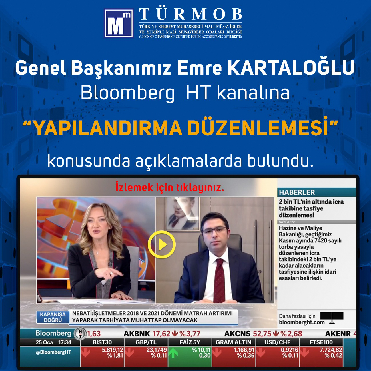 Genel Başkanımız  Bloomberg HT Kanalında “YAPILANDIRMA DÜZENLEMESİ” konusunda açıklamalarda bulundu…