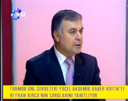 TÜRMOB Genel Sekreteri Yücel Akdemir TV52 Haber Kritik Programında Soruları Yanıtladı