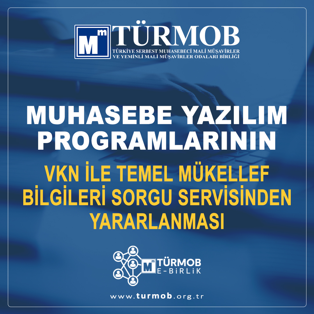 turmob muhasebe yazilim programlarinin vkn ile temel mukellef bilgileri sorgu servisinden yararlanmasi