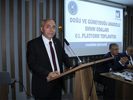 61.DOĞU VE GÜNEYDOĞU ANADOLU SMMM ODALARI PLATFORM TOPLANTISI - ELAZIĞ