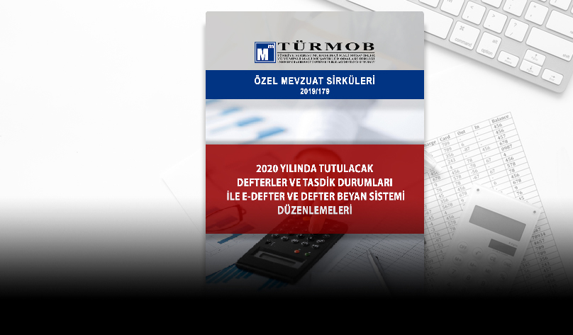 2020 Yılında Tutulacak Defterler ve Tasdik Durumları ile e-Defter ve Defter Beyan Sistemi Düzenlemeleri