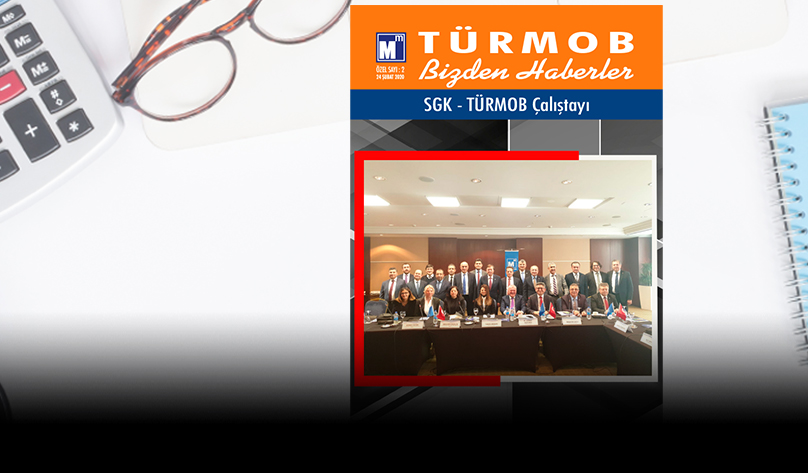 TÜRMOB Bizden Haberler Dergisinin “SGK-TÜRMOB Çalıştayı” Özel Sayısı
