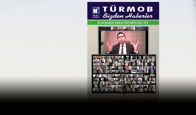 TÜRMOB Bizden Haberler “84. Başkanlar Kurulu Toplantısı” Özel Sayısı