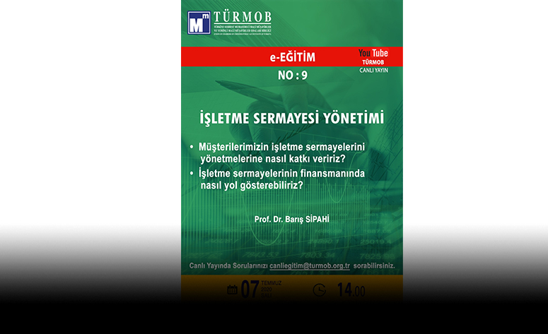 İşletme Sermayesi Yönetimi” konusunda 9 No.lu e-Eğitim