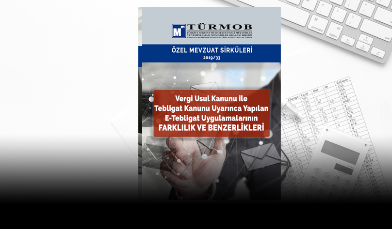 Özel Sirküler: VUK ile Tebligat Kanunu Uyarınca Yapılan E-Tebligat Uygulamalarının Farklılık ve Benzerlikleri