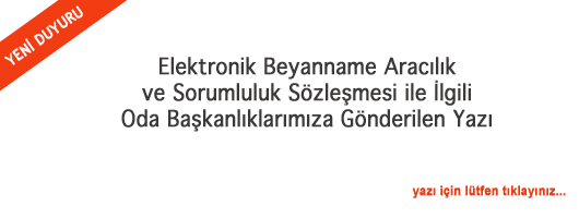 Elektronik Beyananame Aracılık ve Sorumluluk Sözleşmesi ile İlgili Oda Başkanlıklarımıza Gönderilen Yazı