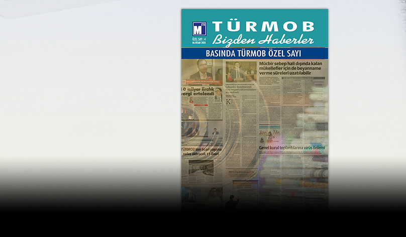 TÜRMOB Bizden Haberler “Basında TÜRMOB” Özel Sayısı