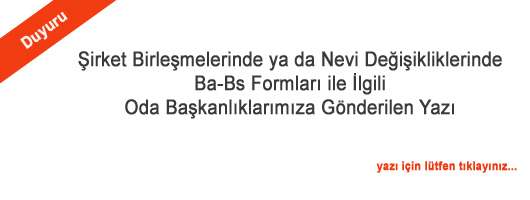 Şirket Birleşmelerinde ya da Nevi Değişikliklerinde Ba-Bs Formları ile İlgili Yazı