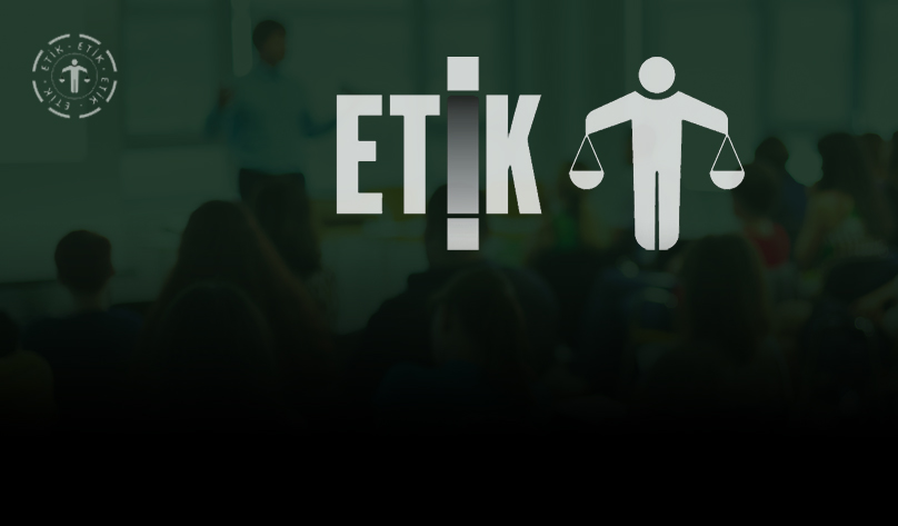 Etik Eğitim 2018/1. Dönem Başvuruları 15 Ocak 2018  </br>2 Mart 2018 Tarihlerinde Başlıyor