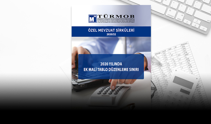 2020 Yılında Ek Mali Tablo Düzenleme Sınırı