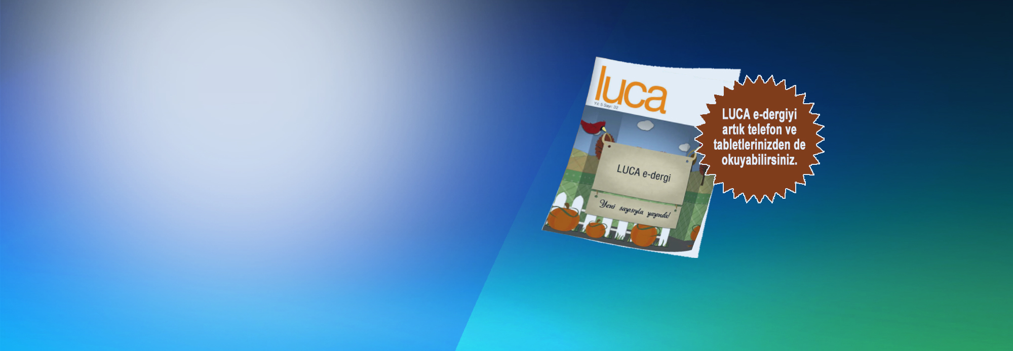 Luca e-Dergi </br>32. Sayısı Yayında